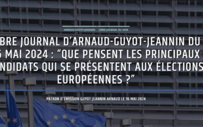 [Médias] “Que pensent les principaux candidats qui se présentent aux élections européennes ?  » / 16 mai 2024