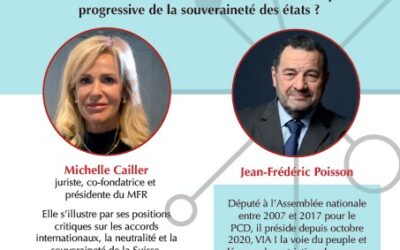 [Délégations] Qu&rsquo;en est-il du déclin des démocraties, de la réduction des libertés, de la perte de souveraineté des Etats ? Débat entre Jean-Frédéric Poisson et Michèle Cailler le 12 mars à Prévessins (01)