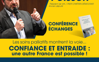 [Délégations] Soins palliatifs, la vraie alternative à l&rsquo;euthanasie. Conférence de Jean-Frédéric Poisson le 4 novembre à Laval (53)