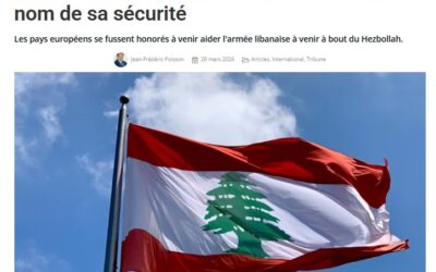 [Médias] Liban : l’art de dépecer un pays au nom de sa sécurité – Tribune de Jean-Frédéric Poisson dans Boulevard Voltaire
