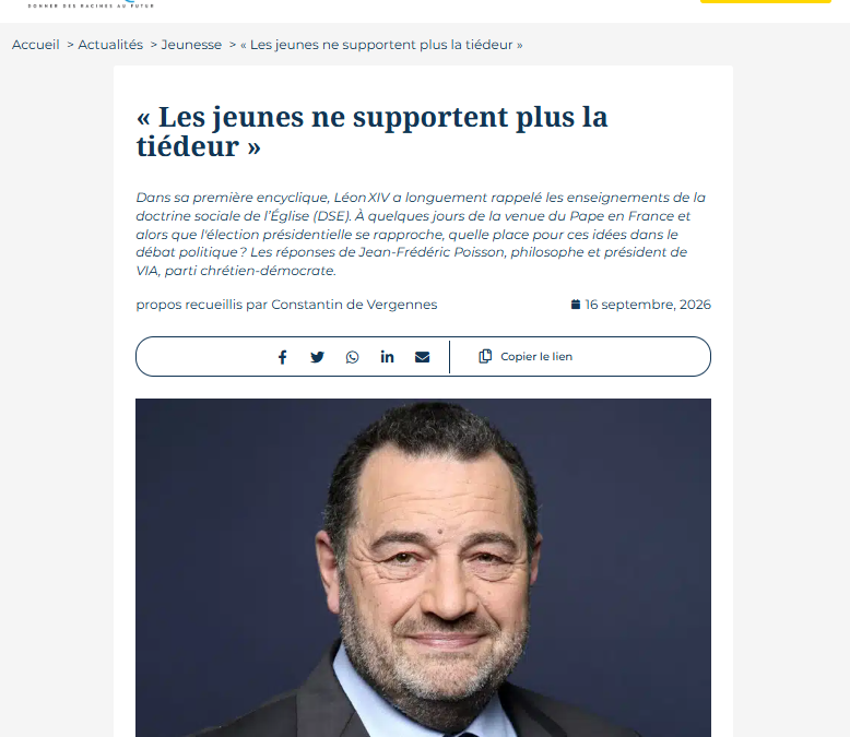 [Média] « Les jeunes ne supportent plus la tiédeur » | Interview de Jean-Frédéric Poisson dans France Catholique