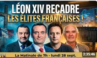 [Média] « Léon XIV recadre les élites françaises » JF Poisson invité GP TV