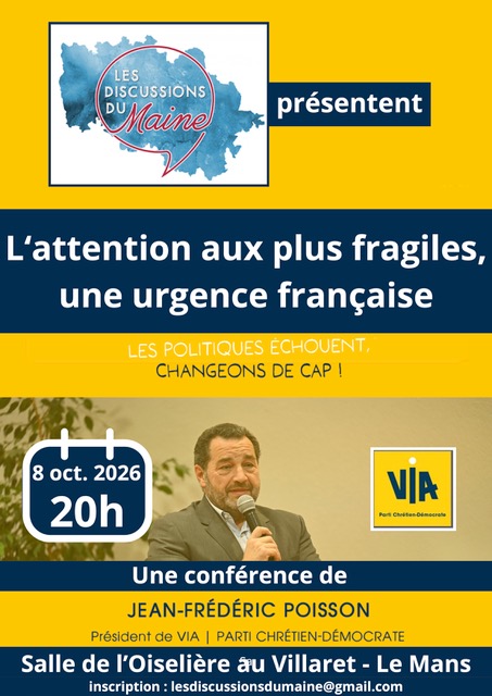 [Conférence] L&rsquo;attention aux plus fragiles, une urgence française | Conférence de Jean-Frédéric Poisson au Mans le 8 octobre