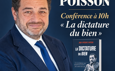 [Conférence] La Dictature du Bien | Conférence de Jean-Frédéric Poisson à Paris le 10 octobre